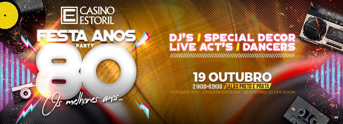 FESTA ANOS 80 - Casino Estoril