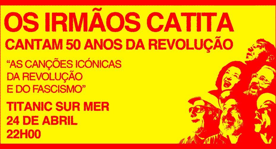 OS IRMÃOS CATITA CANTAM 50 ANOS DA REVOLUÇÃO no Titanic Sur Mer