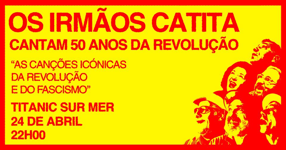 OS IRMÃOS CATITA CANTAM 50 ANOS DA REVOLUÇÃO no Titanic Sur Mer