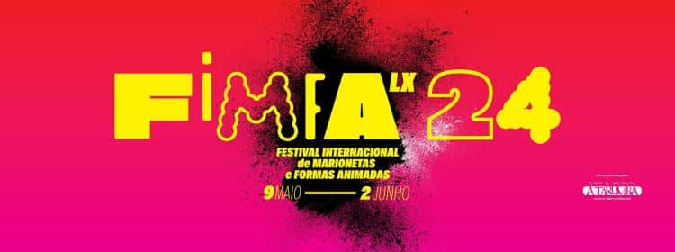 FIMFA Lx24 - Festival Internacional de Marionetas e Formas Animadas