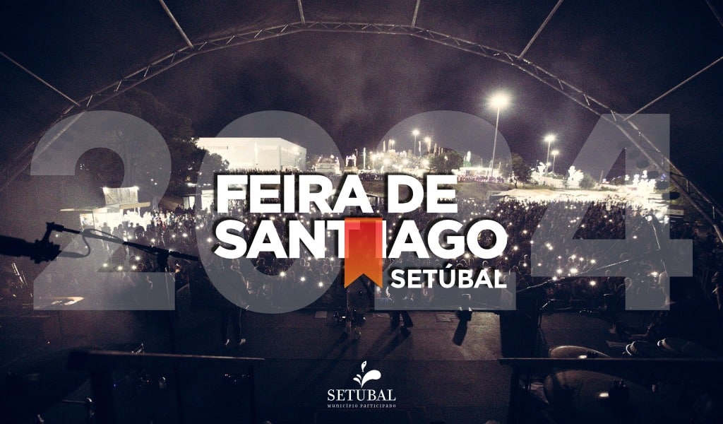 Feira de Sant’Iago 2024 - Setúbal
