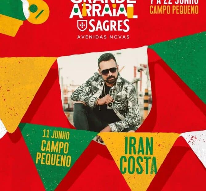 Iran Costa - Grande Arraial Sagres 2024 - Avenidas Novas