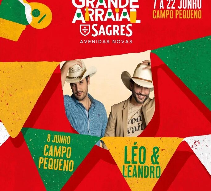 Leo & Leandro Grande Arraial Sagres 2024 - Avenidas Novas