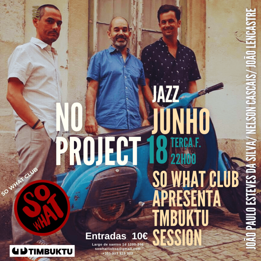 So what club em parceria com a Timbuktu sessions , apresenta NO PROJECT