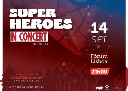 SUPER HEROES IN CONCERT - Fórum Lisboa