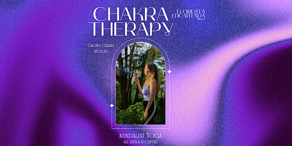 CHAKRATHERAPY - CROWN CHAKRA - KUNDALINI YOGA - SINTRA
