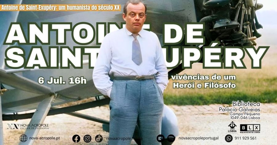 Conferência Antoine de Saint-Exupéry vivências de um Herói e Filósofo