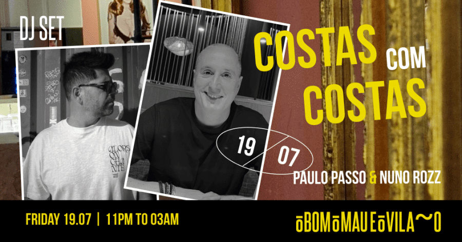 Costas com Costas - Dj Set Paulo Passo & Nuno Rozz O Bom o Mau e o Vilão