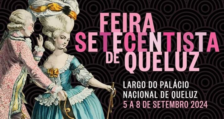 Feira Setecentista de Queluz Palácio Nacional de Queluz