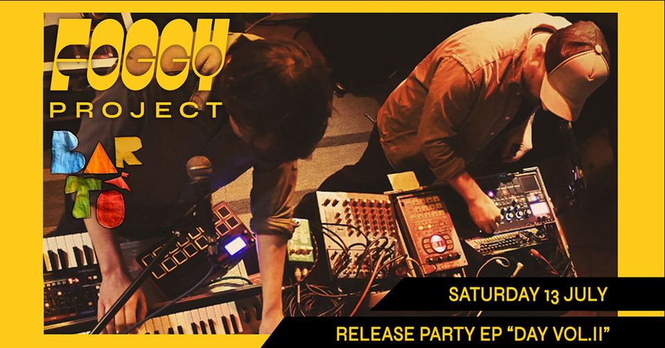 Foggy Project // Release Party EP 