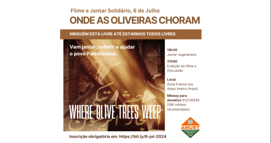 Jantar Solidário Apoio Palestina + Filme Onde as Oliveiras Choram