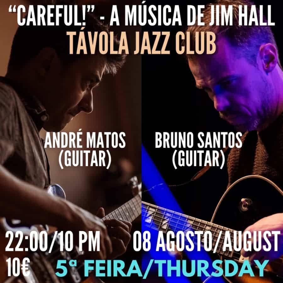 Careful - A música de Jim Hall - Live Jazz no Távola Jazz Club