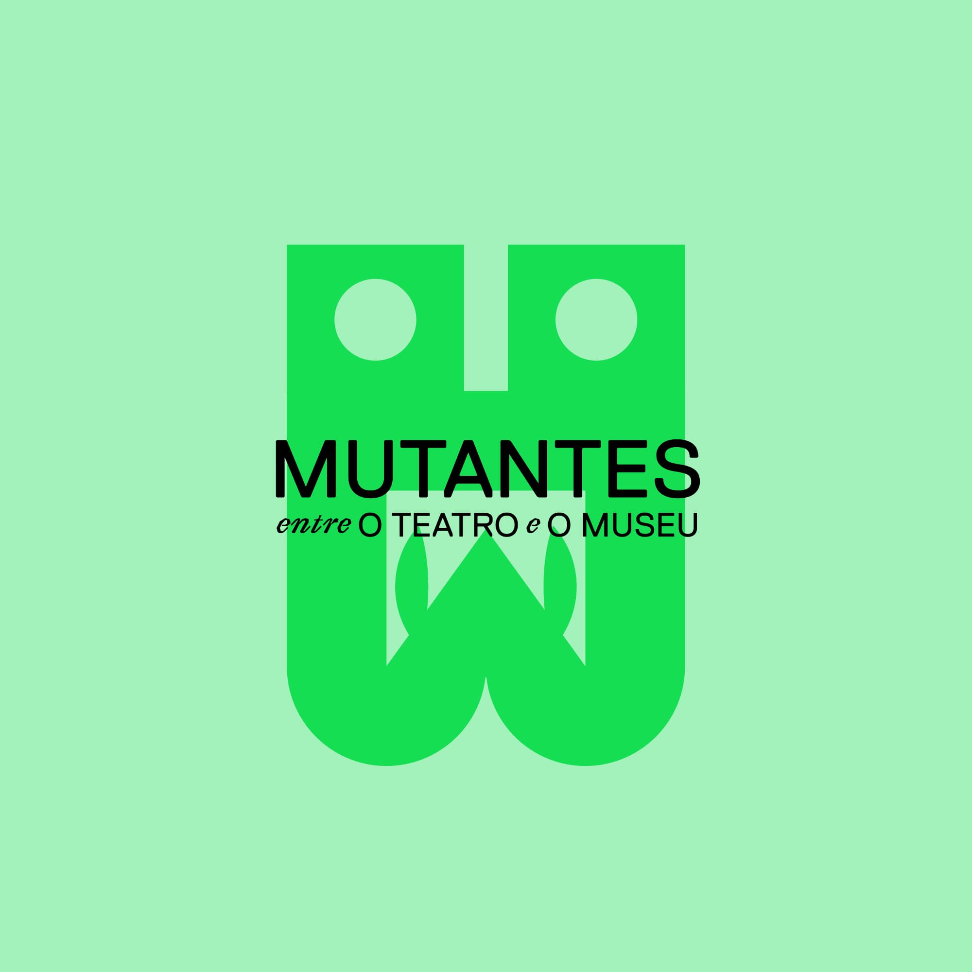 Mutantes – entre O Teatro e O Museu
