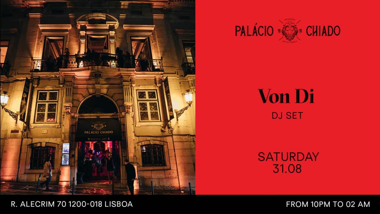 Palácio Chiado Von Di Dj Set