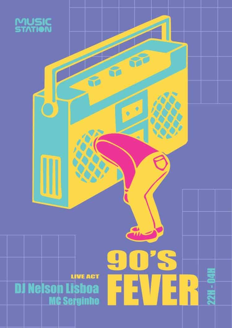 90´s FEVER com Noventamente DJ Nelson Lisboa MC Serginho @Music Station Lisboa