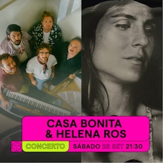 CASA BONITA + HELENA ROS - Musicbox Lisboa