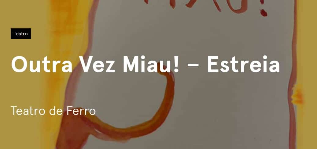 Outra Vez Miau! – Estreia