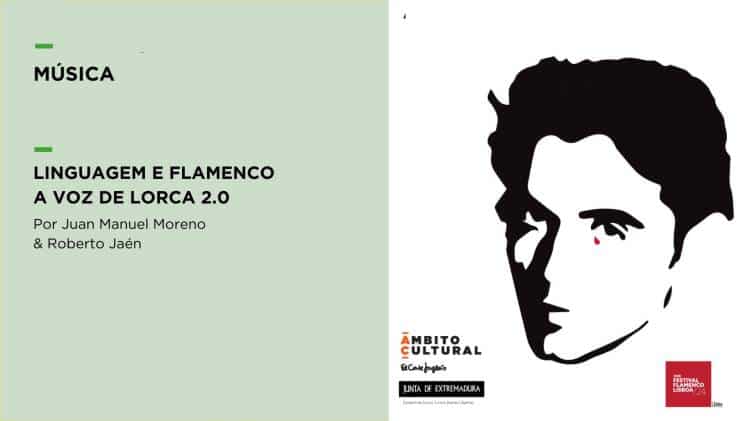 Concerto A Voz de Lorca 2.0 Linguagem e Flamenco, por Juan Manuel Moreno e Roberto Jaén