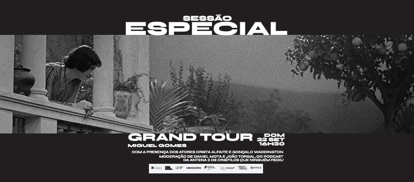 Sessão Especial do filme GRAND TOUR de Miguel Gomes, com a presença dos atores Gonçalo Waddington e Crista Alfaiate