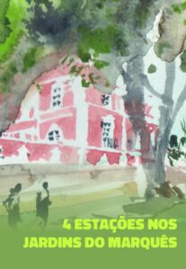4 ESTAÇÕES NO JARDIM DO MARQUÊS | Oficinas