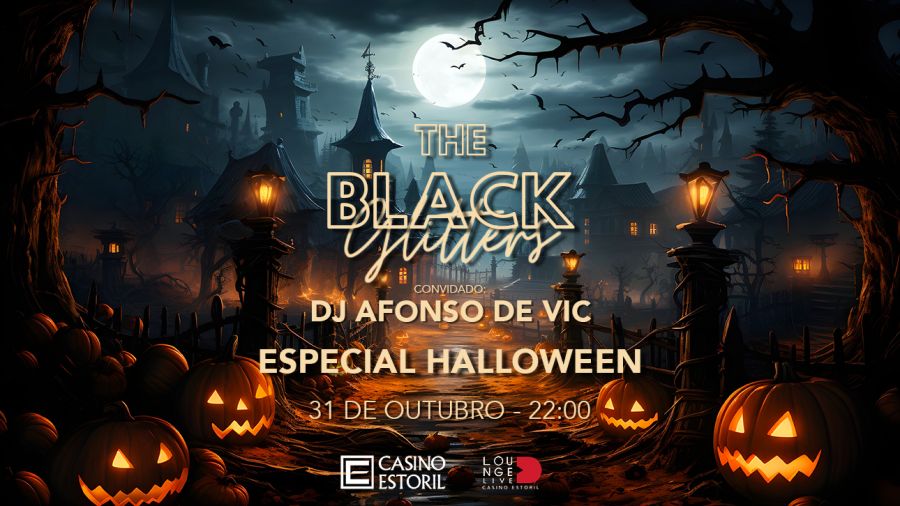 THE BLACK GLITTERS - Especial Halloween - Casino Estoril