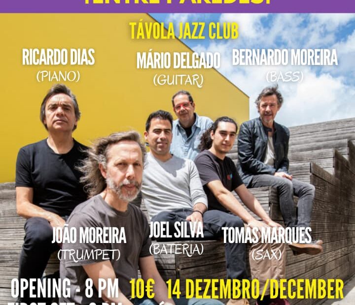 |Entre Paredes| - Bernardo Moreira Sexteto - Live Jazz no Távola Jazz Club