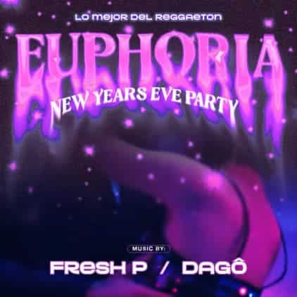 Euphoria - Reggaeton New Years Eve Party - Titanic Sur Mer