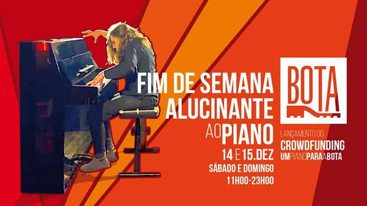 Fim de Semana Alucinante ao Piano Evento de lançamento de angariação de fundos para um piano na bota