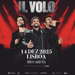 IL VOLO - MEO Arena