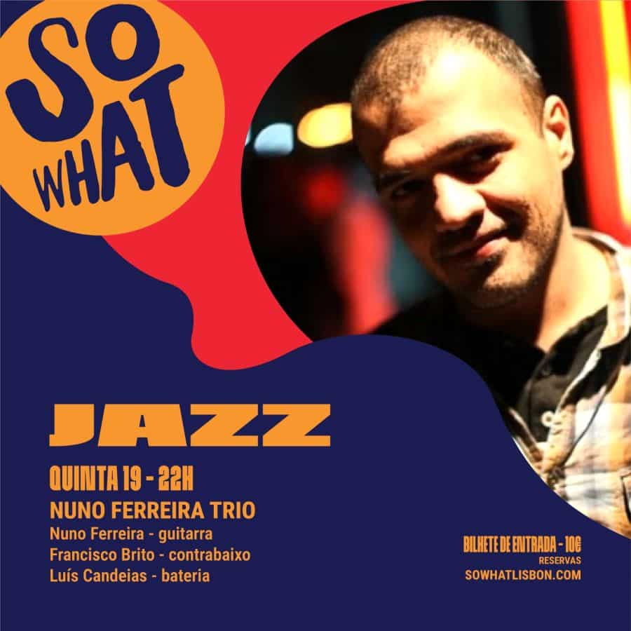 So What Club apresenta Nuno Ferreira trio