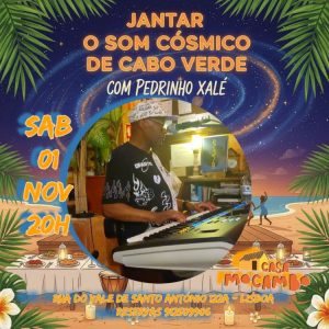 Jantar o Som Cósmico de Cabo-Verde com Pedrinho Xalé
