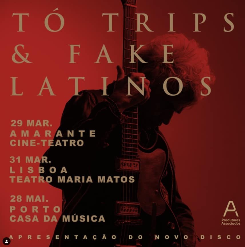 Tó Trips & Fake Latinos - Teatro Maria Matos