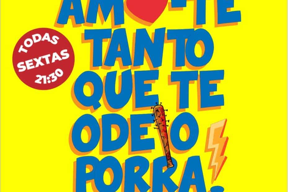Amo-te Tanto que te Odeio... Porra!