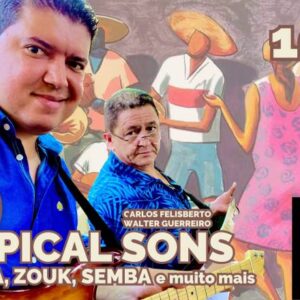 Noite das Danças com Tropical Sons. Kizomba, Zouk, Semba e muito mais