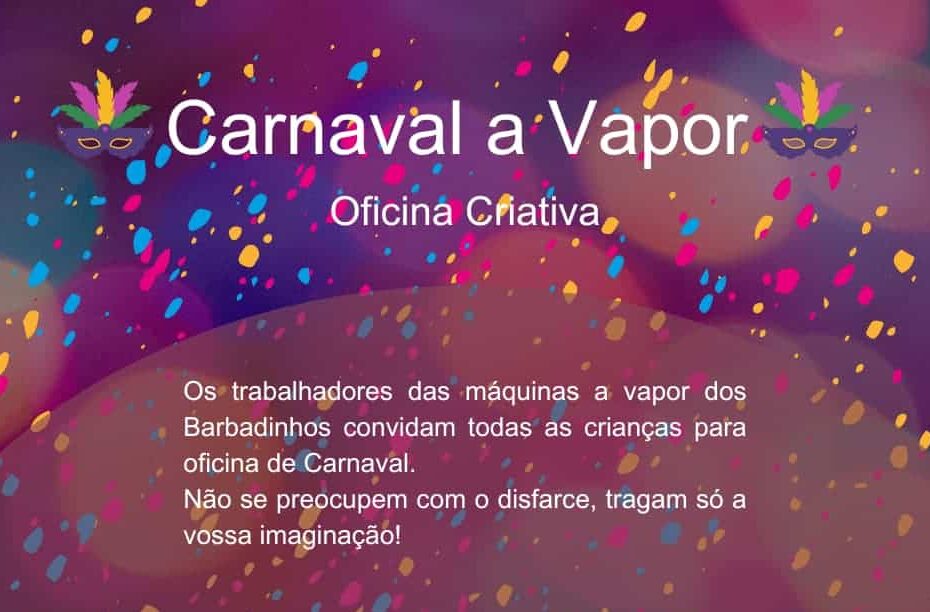 OFICINA CRIATIVA - CARNAVAL A VAPOR