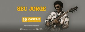 Seu Jorge atua a solo em Cascais