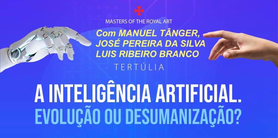 TERTULIA INTELIGÊNCIA ARTIFICIAL EVOLUÇÃO OU DESUMANIZAÇÃO