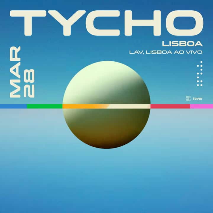 TYCHO – LAV - Lisboa Ao Vivo