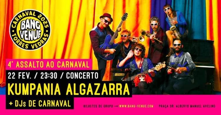 Concerto Kumpania Algazarra + Djs de Carnaval | Bang Venue