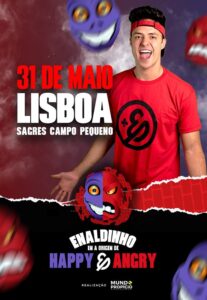 ENALDINHO - A Origem de Happy & Angry | Lisboa