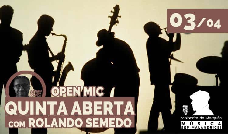 Quinta Aberta – Jam Sessions / Open Mic com Rolando Semedo