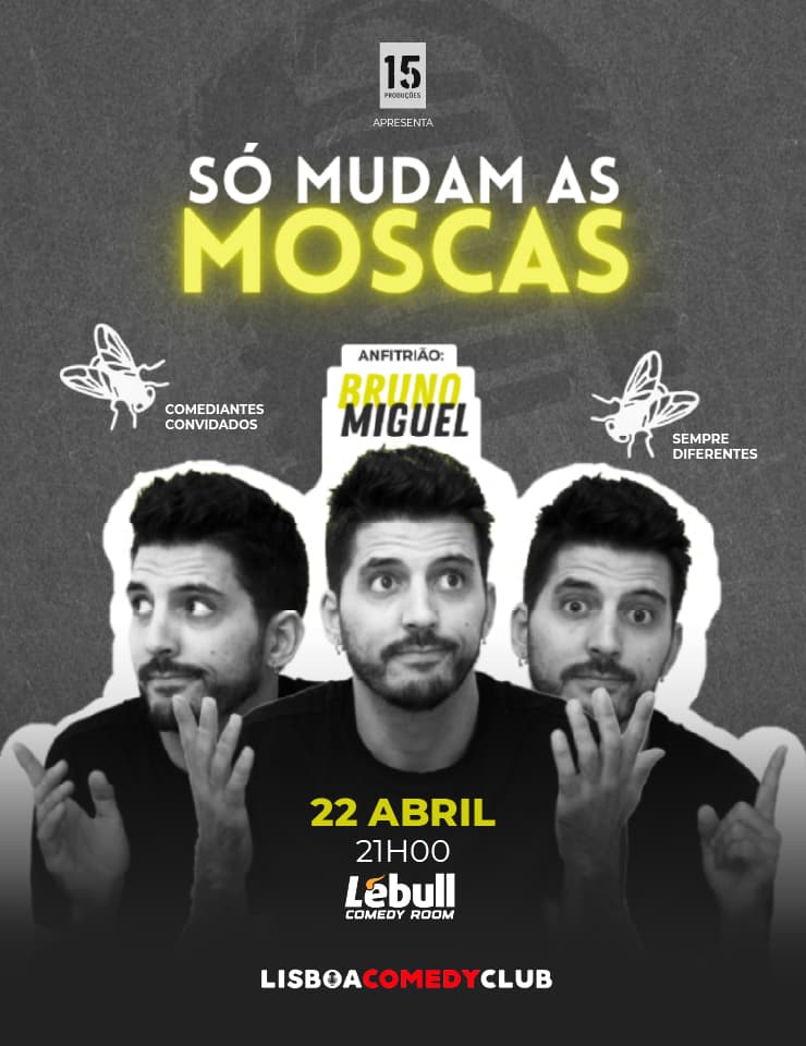 Só Mudam as Moscas - Lisboa Comedy Club