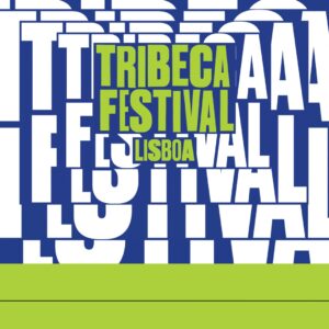 Tribeca Festival Lisboa 2025