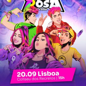 A ORIGEM DOS ROSA | O SHOW - Coliseu de Lisboa