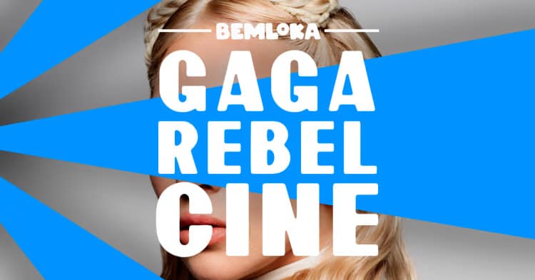 Gaga Rebel Cine