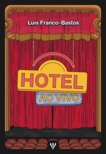 HOTEL - AO VIVO | LUÍS FRANCO-BASTOS - Teatro Tivoli