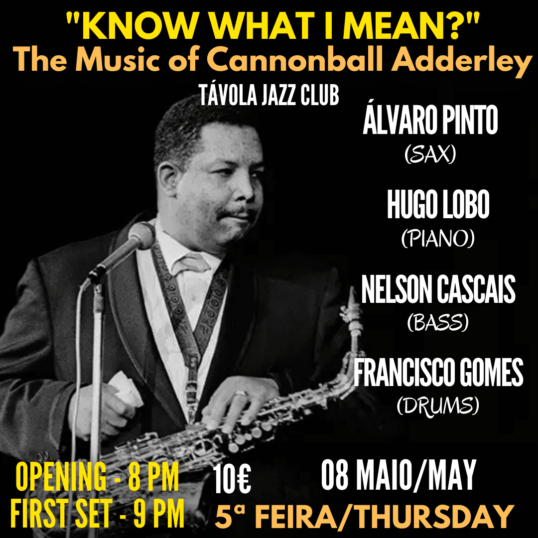 “Know What I Mean?” The Music of Cannonball Adderley - Live Jazz no Távola Jazz Club