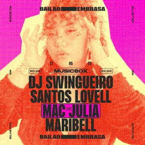 BAILÃO EMBRASA - Dj Swingueiro, Santos Lovell, Mac Julia, Maribell