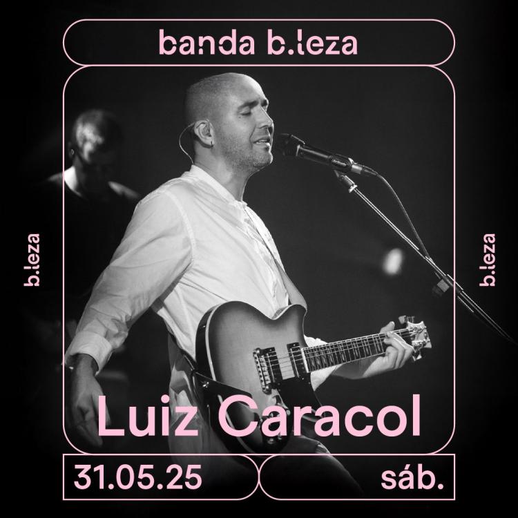 BANDA B.LEZA E LUIZ CARACOL