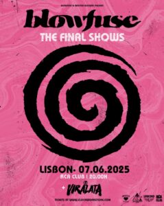 BLOWFUSE [Last Show in Lisboa] + VIRALATA